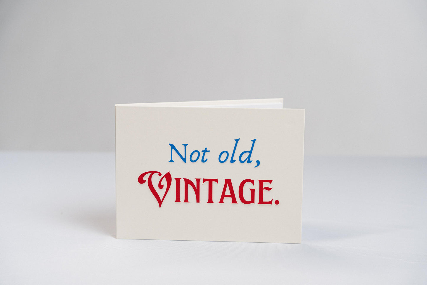 Not old, Vintage.